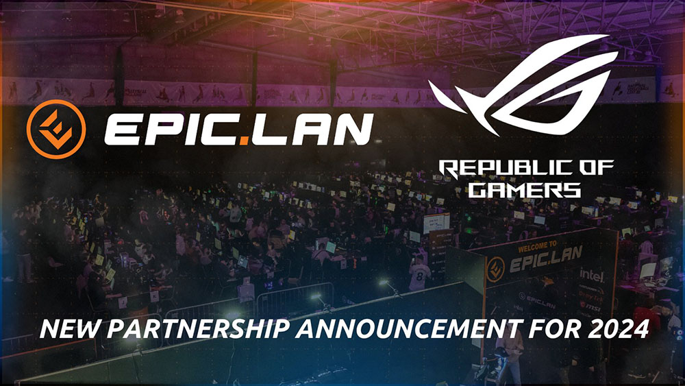 EPIC LAN Partners with ASUS Republic of Gamers for 2024