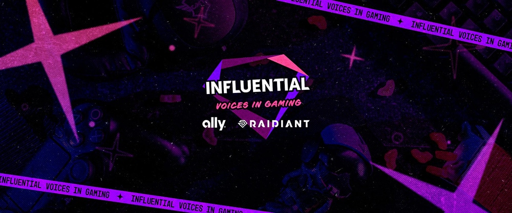 Raidiant and Ally reveal 2024 Influential Voices in Gaming